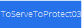 ToServeToProtect03